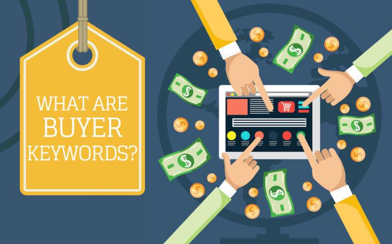 Buyer Keyword là gì? Bạn có nên sử dụng Buyer Keyword trong kinh doanh