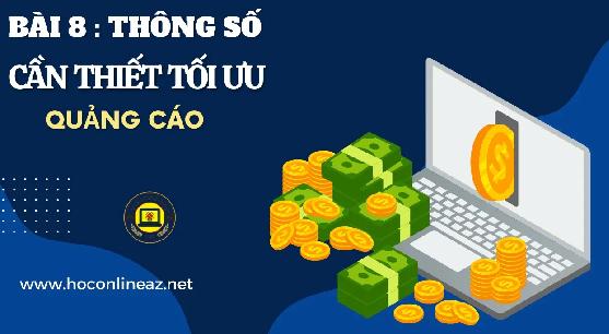 Thông số thiết để tối ưu chiến dịch quảng cáo Facebook